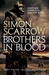Brothers in Blood (Eagles of the Empire 13) by Simon Scarrow