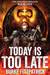 Today Is Too Late (The Shedim Rebellion, 1) by Burke Fitzpatrick