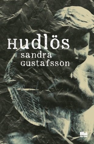 Hudlös by Sandra Gustafsson