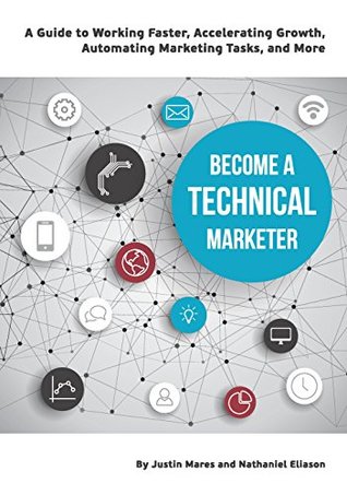become-a-technical-marketer-a-guide-to-working-faster-accelerating-growth-automating-marketing-tasks-and-more