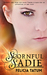 Scornful Sadie by Felicia Tatum