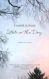 Late in the Day: Poems, 2010-2014 cover