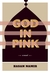 God in Pink by Hasan Namir