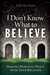 I Don't Know What to Believe Making Spiritual Peace with Your Religion by Ben Kamin