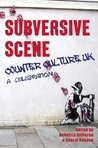 Subversive Scene: Counter Culture UK: A Celebration