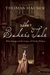 The Baker's Tale Ruby Spriggs and the Legacy of Charles Dickens by Thomas Hauser