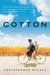 Cotton by Christopher Wilson