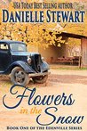 Flowers in the Snow (The Edenville Series, #1)