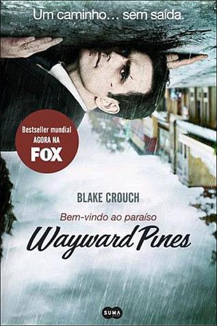 Wayward Pines - Paraiso(Wayward Pines 1)