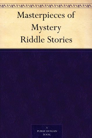Masterpieces Of Mystery Riddle Stories By Joseph Lewis French Masterpieces Of Mystery Riddle Stories By Joseph Lewis French