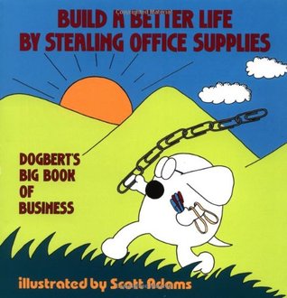 Build a Better Life by Stealing Office Supplies: Dogbert's Big Book of Business por Scott Adams 978-0836217575 FB2 TORRENT