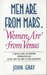 'MEN ARE FROM MARS, WOMEN ARE FROM VENUS A PRACTICAL GUIDE FOR IMPROVING COMMUNICATION AND GETTING WHAT YOU WANT IN YOUR RELATIONSHIPS' by John Gray