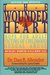 The Wounded Heart: Hope for Adult Victims of Childhood Sexual Abuse