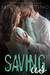 Saving Us (Broken, #2) by Heather D'Agostino