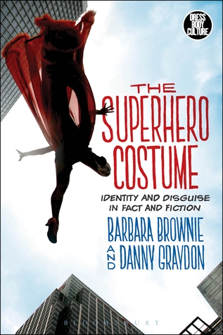 the-superhero-costume-identity-and-disguise-in-fact-and-fiction