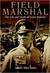 Field Marshal The Life and Death of Erwin Rommel by Daniel Allen Butler