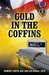 Gold in the Coffins by Dominic Certo