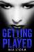 Getting Played (Jail Bait, #2) by Mia Storm