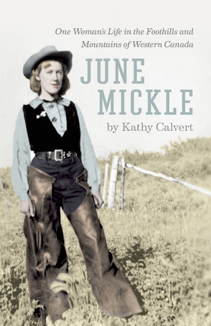 june-mickle-one-woman-s-life-in-the-foothills-and-mountains-of-western-canada