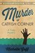 Murder at Catfish Corner (Maggie Morgan #2) by Michelle Goff