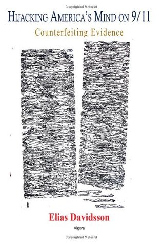 Hijacking America's Mind on 9/11: Counterfeiting Evidence