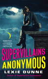 Supervillains Anonymous (Superheroes Anonymous, #2)