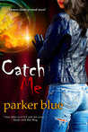 Catch Me (Demon Underground, #6)
