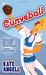 Curveball (Richmond Rogues, #2) by Kate Angell
