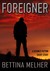 FOREIGNER - A Science Fiction Short Story by Bettina Melher