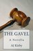 The Gavel by A.J. Kirby