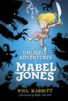 The Unlikely Adventures of Mabel Jones (Mabel Jones, #1)