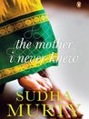 The Mother I Never Knew: Two Novellas