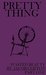 Pretty Thing (Wasted Beauty, #1) by Jacob Clifton