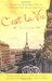 C'est la Vie An American Woman Begins a New Life in Paris and--Voila!--Becomes Almost French by Suzy Gershman
