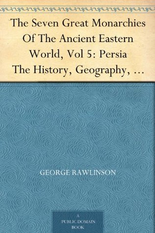 the-seven-great-monarchies-of-the-ancient-eastern-world-volume-5