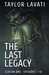 The Last Legacy Season One by Taylor Lavati