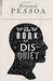 The Book of Disquiet by Fernando Pessoa