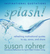 Splash! Inspirational Quotations: Refreshing Motivational Quotes to Sip, Savor, and Share (Devotional Reflections for Spirit-Filled Christian Living Series)