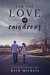 For the Love of Raindrops by Beth Michele