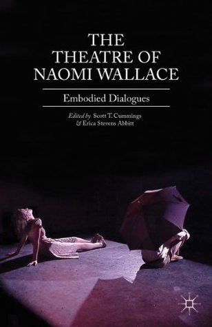 the-theatre-of-naomi-wallace-embodied-dialogues