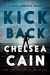 Kick Back (Kick Lannigan, #2) by Chelsea Cain