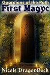 First Magyc (Guardians of the Path Book 1)