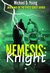 Nemesis Knight (Chess Quest Book 2) by Michael D. Young