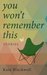You Won’t Remember This Stories by Kate Blackwell