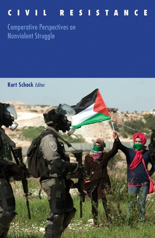 civil-resistance-comparative-perspectives-on-nonviolent-struggle