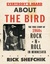Everybody's Heard about the Bird The True Story of 1960s Rock 'n' Roll in Minnesota by Rick Shefchik