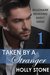 Taken by a Stranger (Billionaire Behaving Badly #1) by Holly Stone
