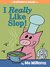 I Really Like Slop! (Elephant & Piggie, #24) by Mo Willems
