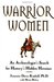 Warrior Women by Jeannine Davis-Kimball