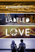Labeled Love (L.A. Love, #1) by Danielle Rocco